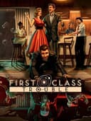 firstClassTrouble